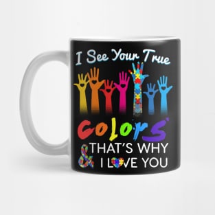 I See Your True Colors Hands Autism Awareness Mug